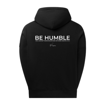 Be Humble - Hoodie
